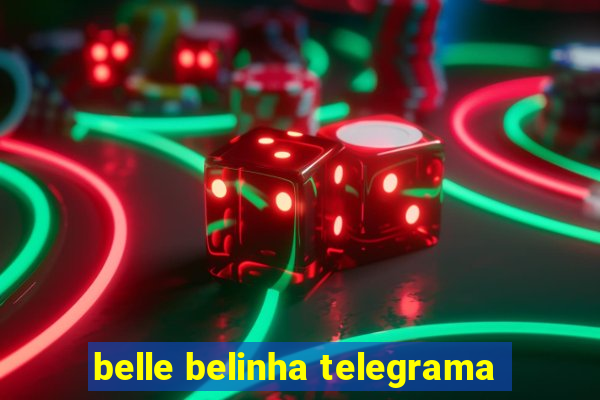 belle belinha telegrama